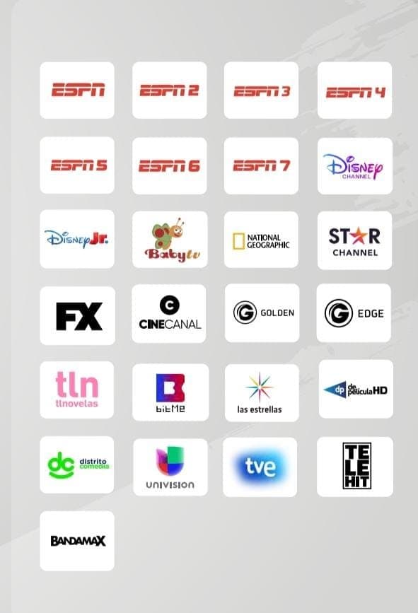 Canales: ESPN, ESPN 2, ESPN 3, ESPN 4, ESPN 5, ESPN 6, ESPN 7, Disney Channel, Disney Junior, Baby TV, National Geographic, Star Channel, FX, Cinecanal, Golden, Golden Edge, TLNovelas, Bitme, Las Estrellas, De Película HD, Distrito Comedia, Univision, TVE, Telehit, Bandamax.