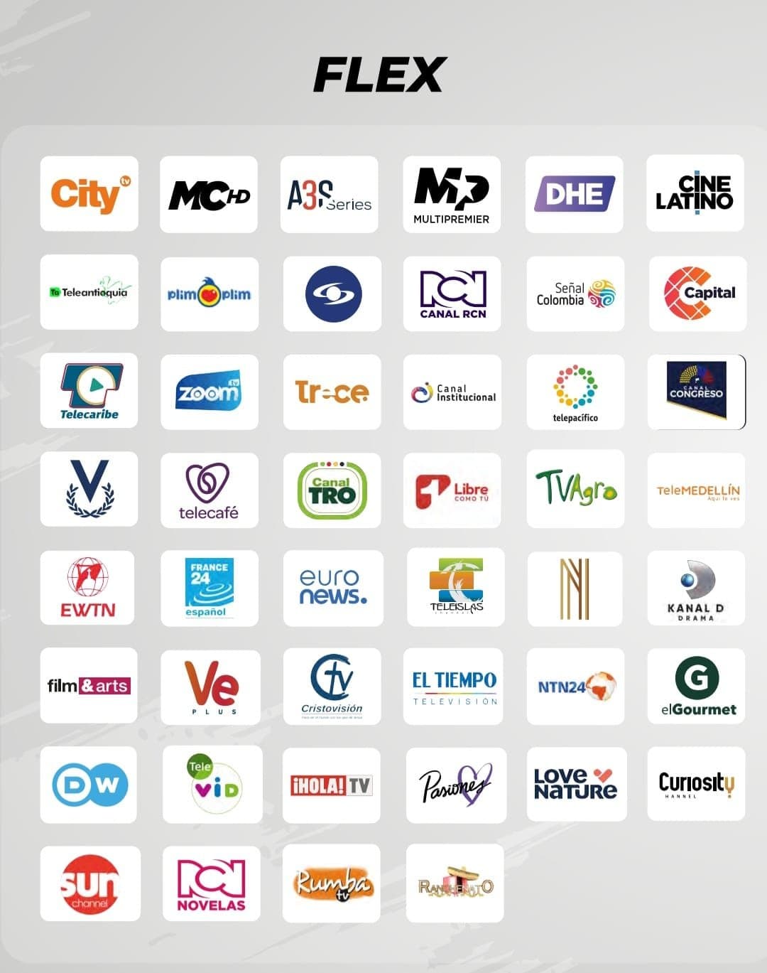 Canales: City TV, MC HD, A3S Series, Multipremier, DHE, Cine Latino, Teleantioquia, Plim Plim, Caracol, Canal RCN, Señal Colombia, Canal Capital, Telecaribe, Zoom TV, Canal Trece, Canal Institucional, Telepacífico, Canal Congreso, Venevisión, Telecafé, Canal TRO, Libre como tú, TV Agro, Telemedellín, EWTN, France 24, Euronews, Teleislas, Canal N, Kanal D Drama, Film & Arts, Ve Plus, Cristovisión, El Tiempo Televisión, NTN24, El Gourmet, DW, TeleVID, ¡HOLA! TV, Pasiones, Love Nature, Curiosity Channel, Sun Channel, RCN Novelas, Rumba TV, Ranchenato.